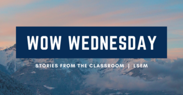 Wow Wednesday Stories from the Classroom
